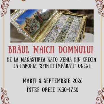 Brâul Maicii Domnului ajunge în Onești!